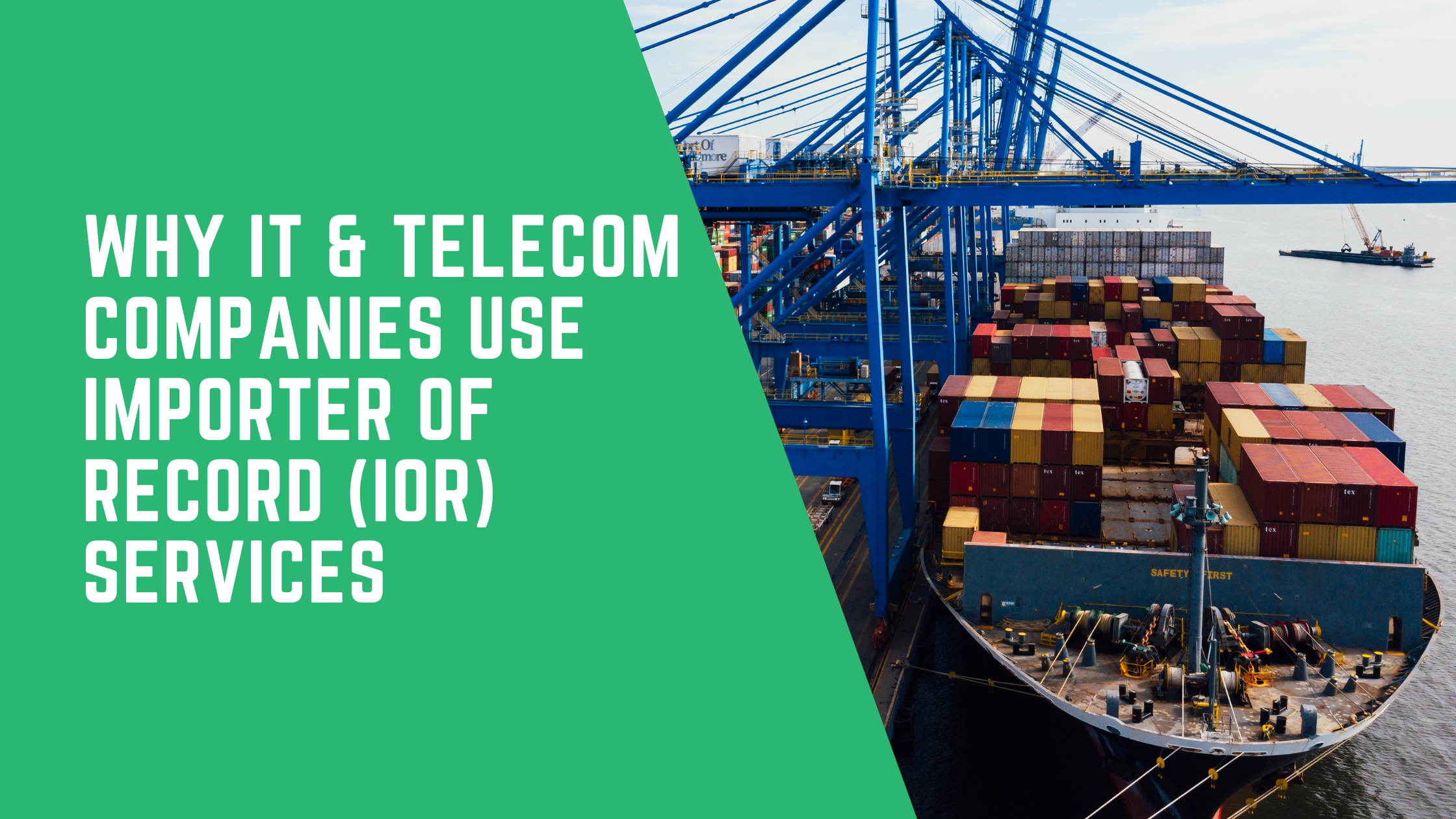 Why IT & Telecom Companies Use Importer of Record (IOR) Services