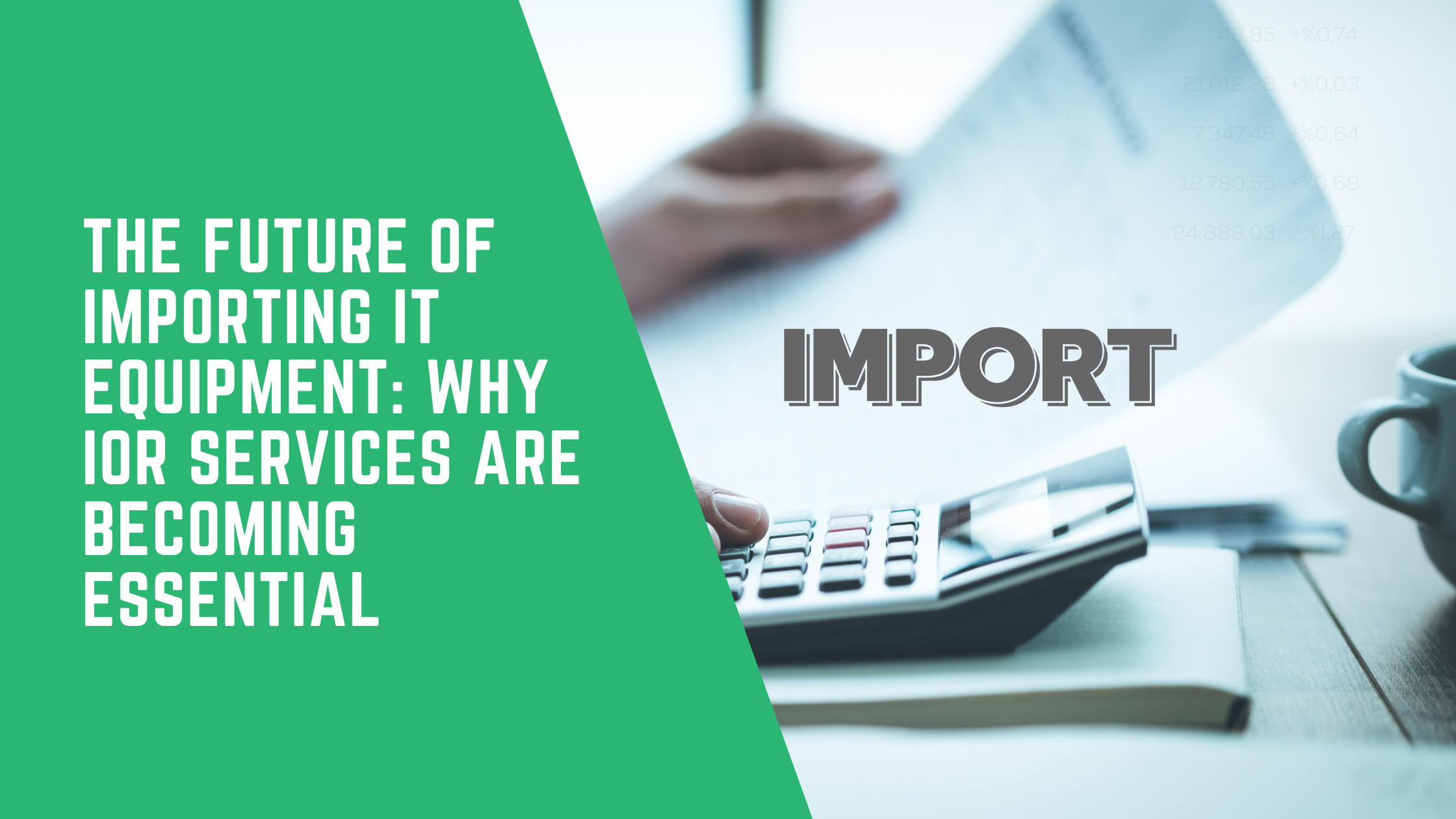 The Future of Importing IT Equipment: Why IOR Services Are Becoming Essential