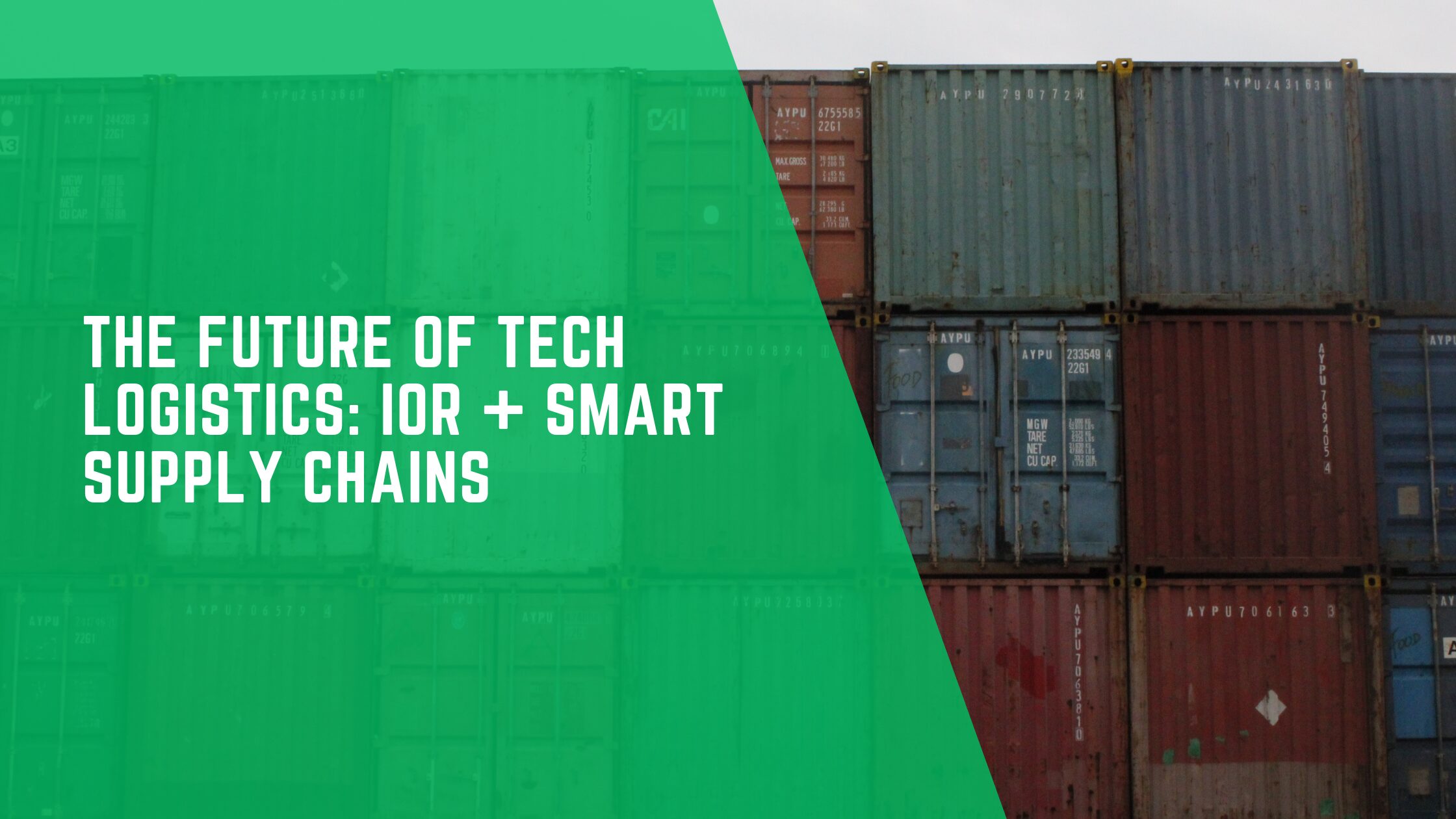 The Future of Tech Logistics: IOR + Smart Supply Chains