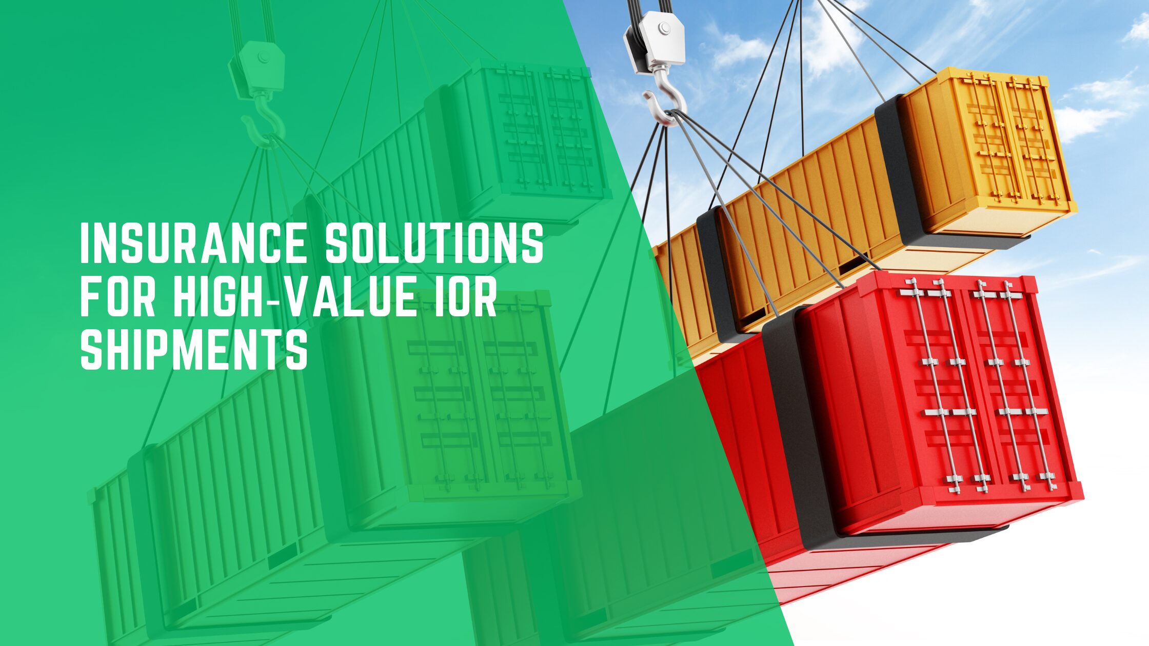 Insurance Solutions for High-Value IOR Shipments