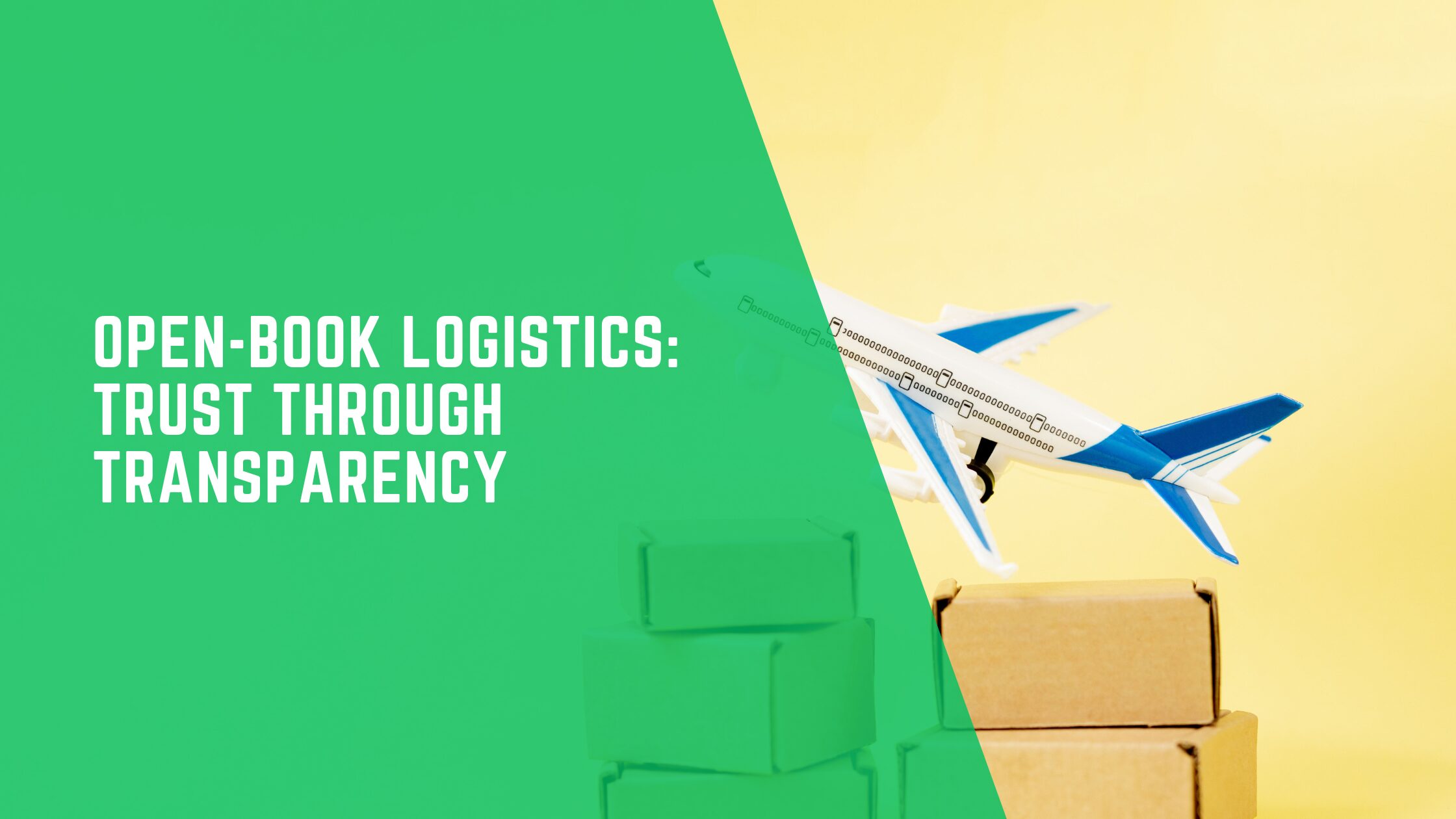 Open-Book Logistics: Trust Through Transparency