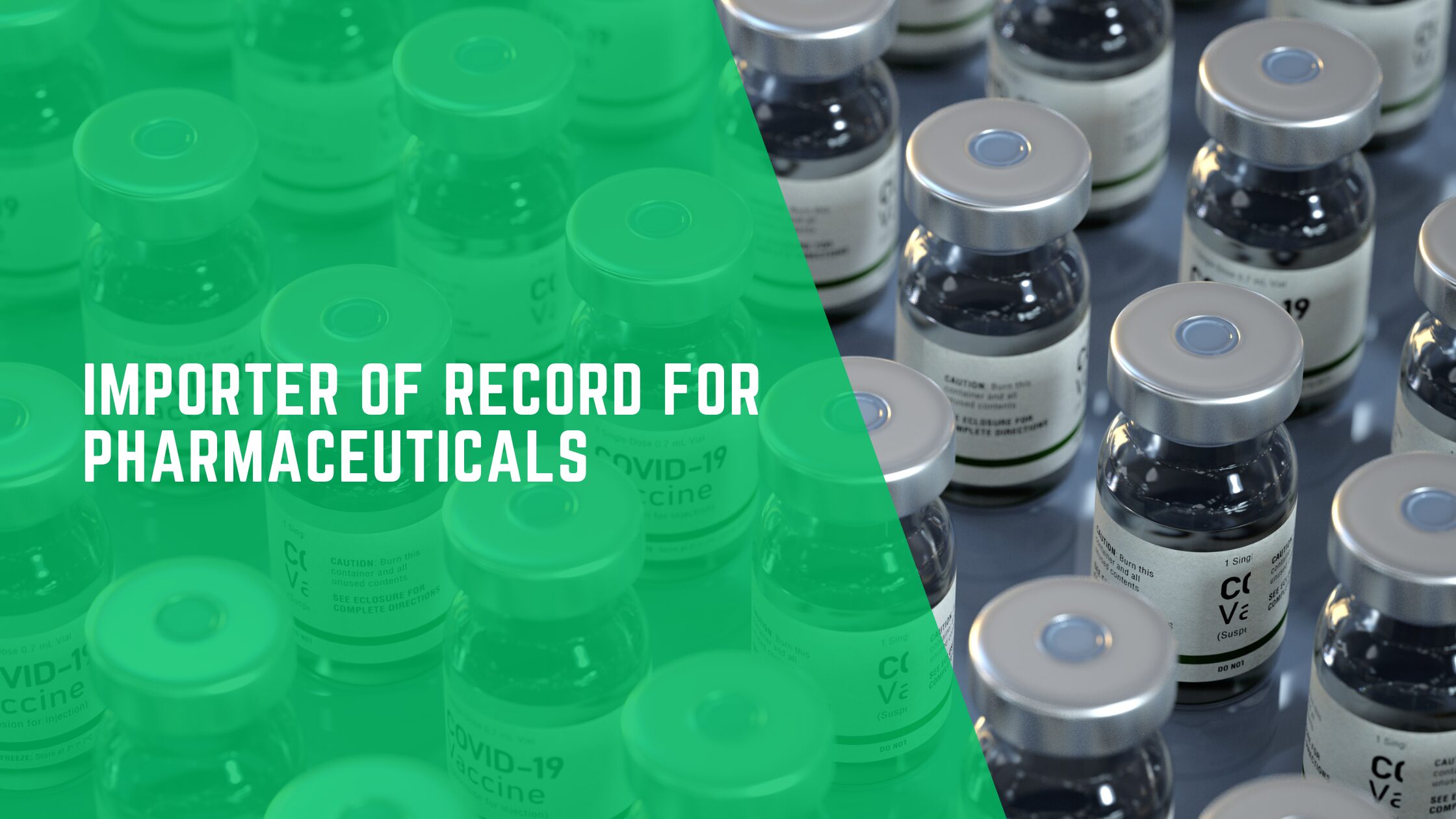 Importer of Record for Pharmaceuticals