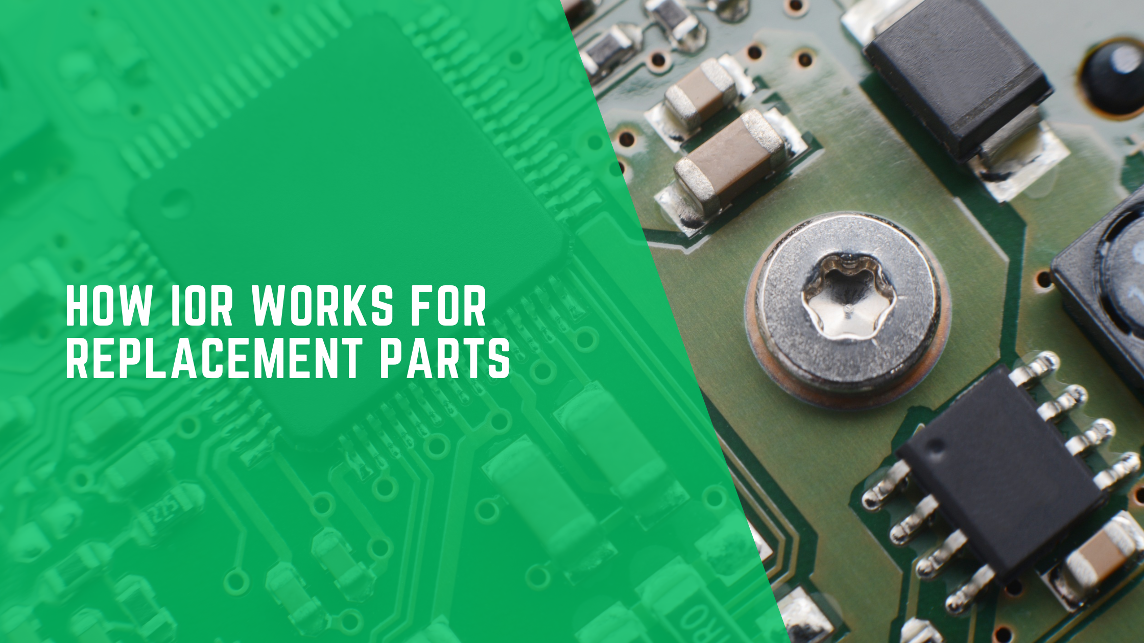 How IOR Works for Replacement Parts