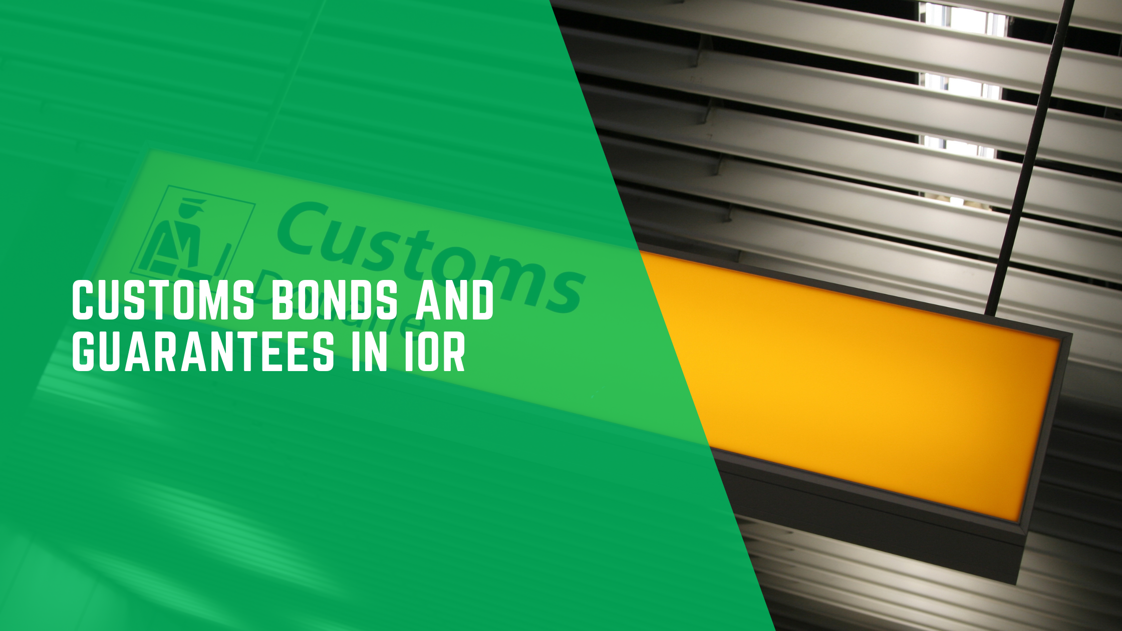 Customs Bonds and Guarantees in IOR