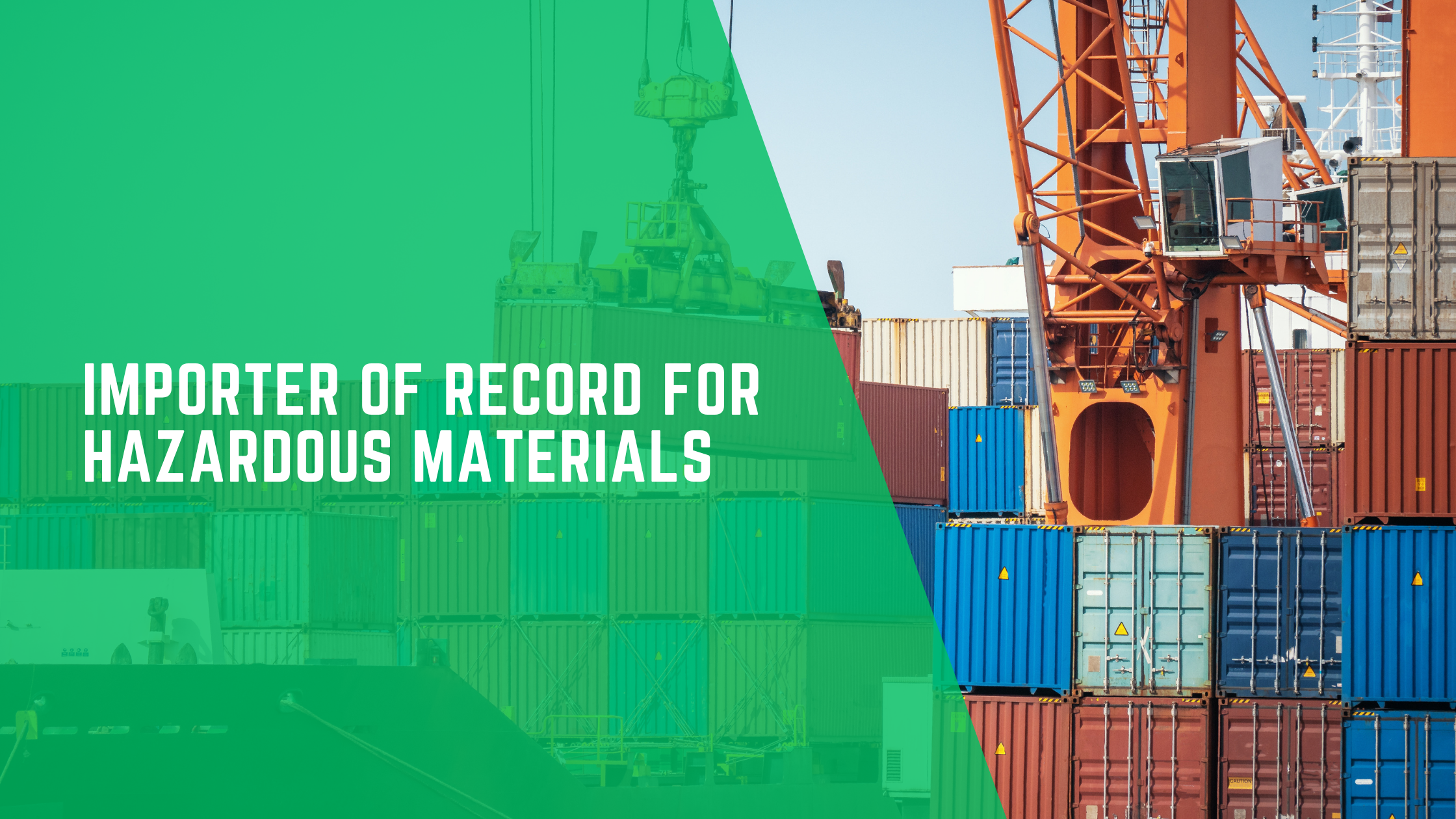 Importer of Record for Hazardous Materials