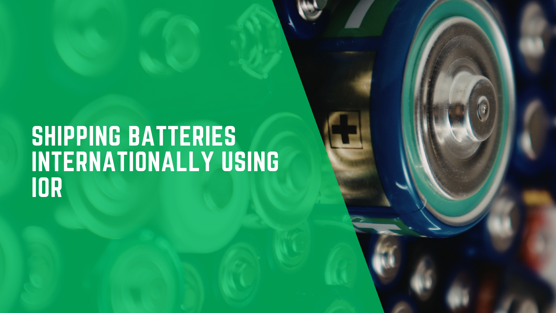 Shipping Batteries Internationally Using IOR
