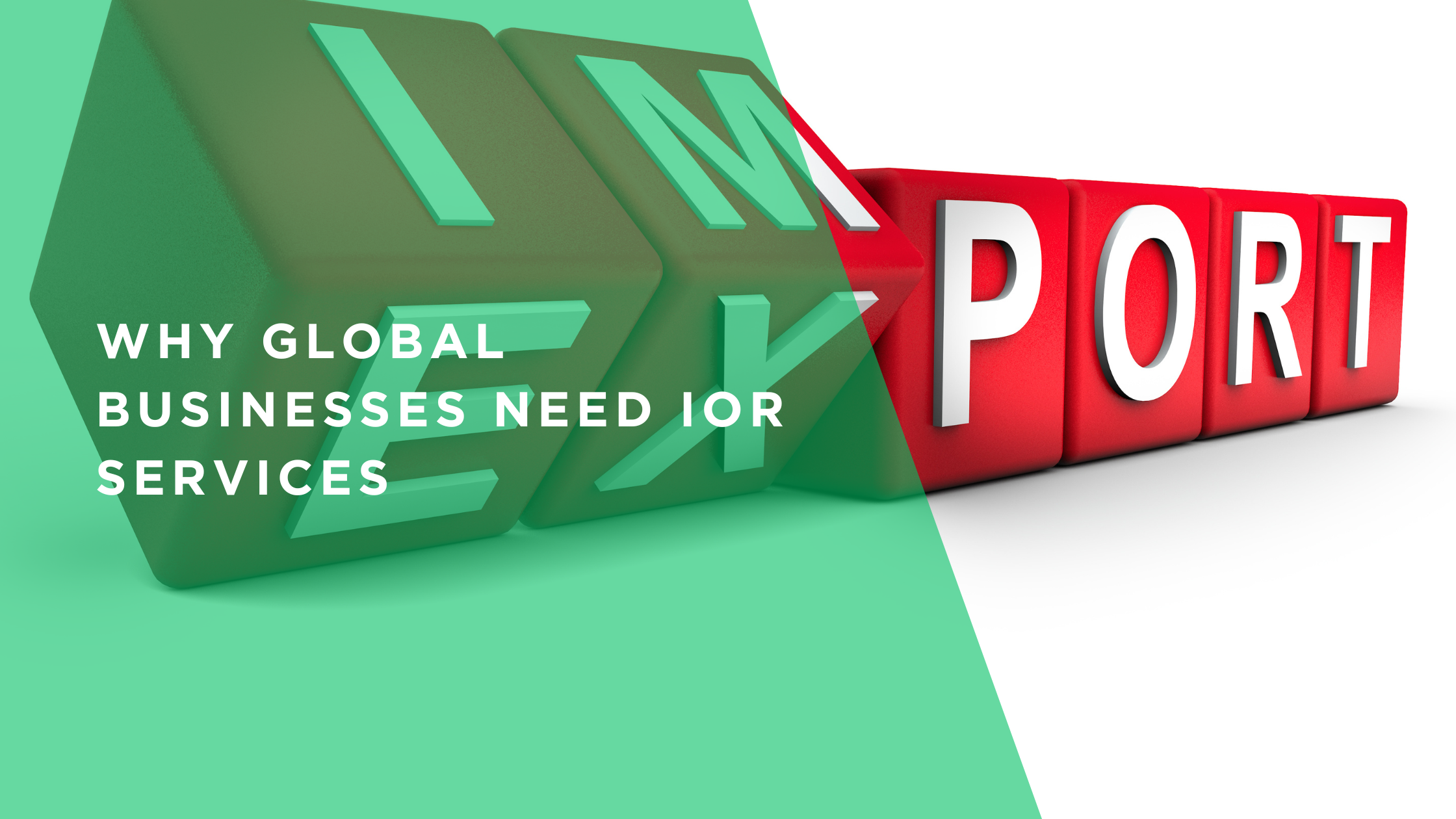 Why Global Businesses Need IOR Services